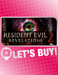Let’s Buy! | Resident Evil Revelations 2
