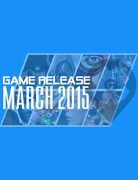 Game Release | March 2015