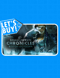 Let’s Buy! | Shadowrun Chronicles: Boston Lockdown