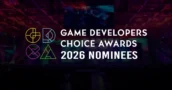 Game Developers Choice Awards Announce 2026 Nominees and Honorable Mentions
