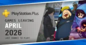 UPDATED Games Leaving PlayStation Plus April 2026 - Last Chance to Play!