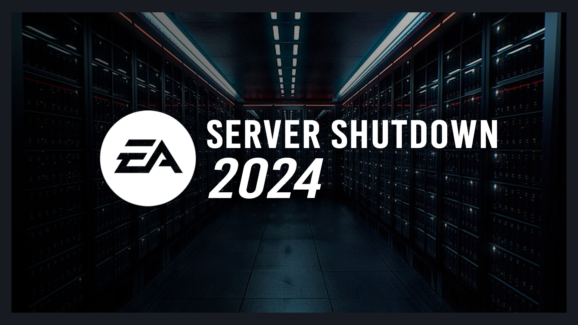EA Server Shutdown 2024