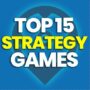 Best 15 Strategy Games 2023: Matchless Offers and Price Evaluation