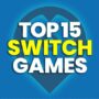 Top 15 Switch Games of 2023: Level Up your Savings