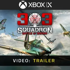 303 Squadron Battle of Britain Xbox Series - Trailer Video