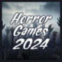 Horror Games 2024