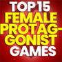 15 of the Best Female Protagonist Games and Compare Prices