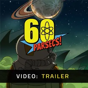 60 Parsecs Video Trailer