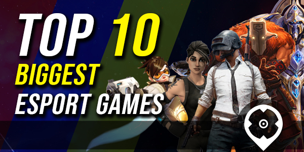 Top 10 Most biggest and Popular eSports Games