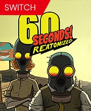 60 Seconds Reatomized Switch