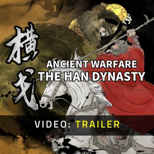 Ancient Warfare The Han Dynasty - Video Trailer
