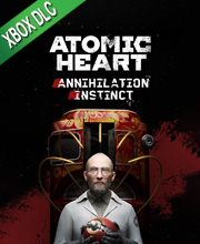 Atomic Heart Annihilation Instinct