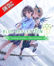 BLUE REFLECTION Second Light Crafting Function Ether Synthesis