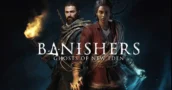 Banishers Ghosts of New Eden: Get Your Cheap Key Now and Start Playing the New Release