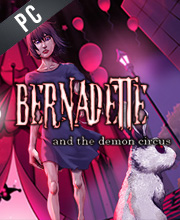 Bernadette and the Demon Circus