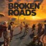 Broken Roads Releases on April 10th: Get it at Launch Discount