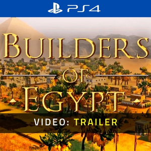 Builders of Egypt PS4 - Video Trailer