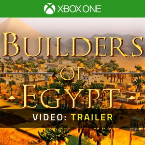 Builders of Egypt Xbox One - Video Trailer