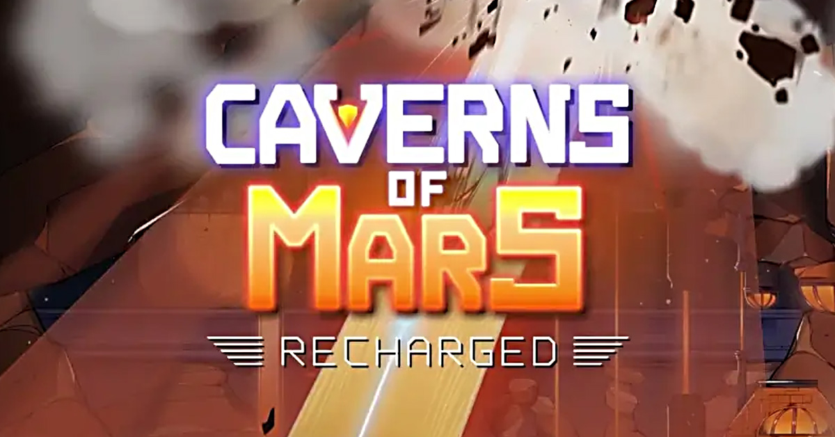 Play Caverns of Mars Recharged For Free With Amazon Prime