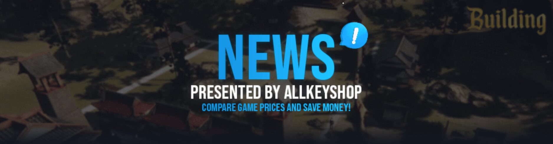 News Presented by Allkeyshop