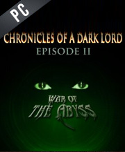 Chronicles of a Dark Lord Episode 2 War of the Abyss