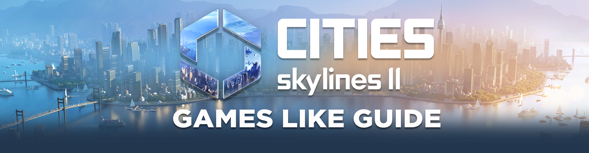 Cities Skylines 2 Games Like Guide