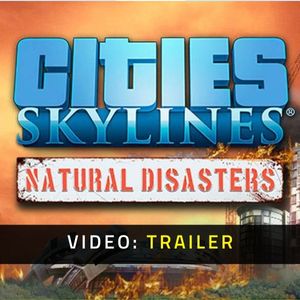 Cities Skylines Natural Disasters - Video Trailer