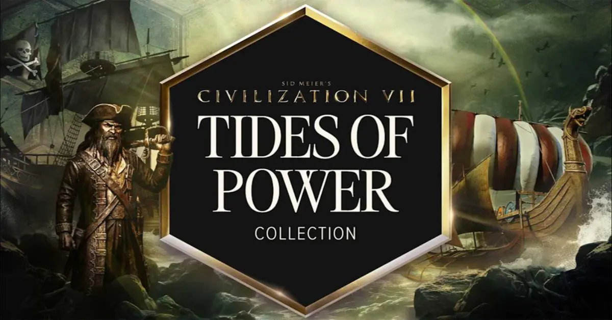 Civilization VII: Tides of Power Free DLC Deadline and Price Guide