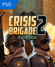 Crisis Brigade 2 reloaded Playstation 5