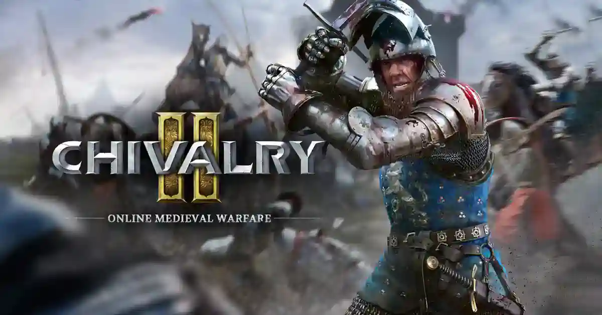 The King of Medieval Combat: Chivalry 2 The King of Medieval Combat: Chivalry 2