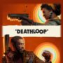 Deathloop: Pre-Load Available Now; System Requirements Announced