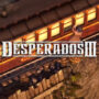 Desperados 3 Official Launch Date Revealed