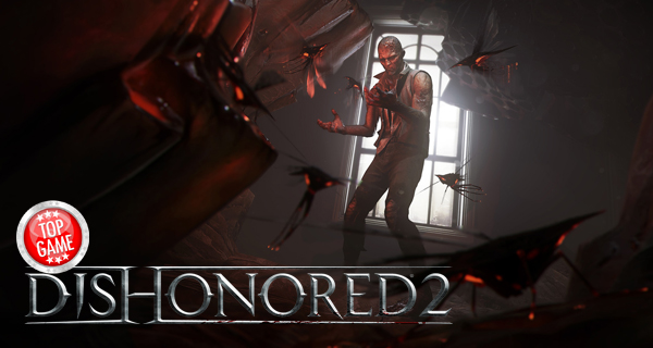 Dishonored 2 Critic Reviews - What Did Gaming Critics Say?