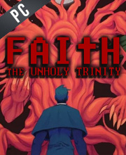 FAITH The Unholy Trinity