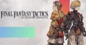 FINAL FANTASY TACTICS The Ivalice Chronicles Key Deals – Cheapest Prices at Release