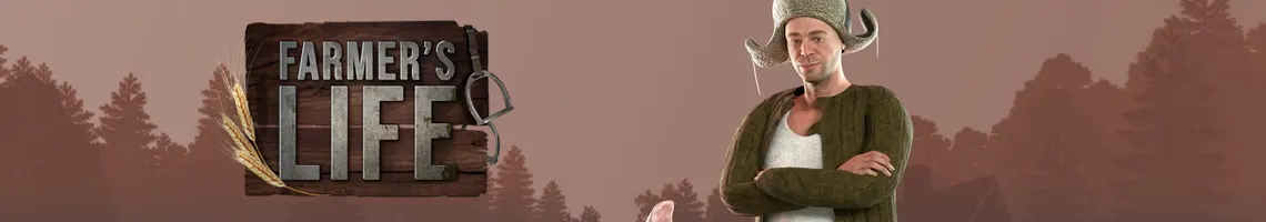 A RUSTIC FARMING SIMULATION MORE GROUNDED THAN EVER: FARMER’S LIFE