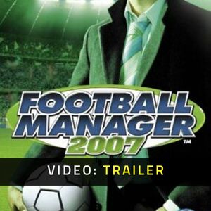 Football Manager 2007 Video Trailer