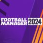 Football Manager 2024: Everything You Need to Know