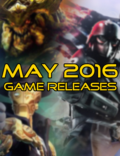 May 2016 Game Releases: Battleborn, Overwatch, DOOM, and More!