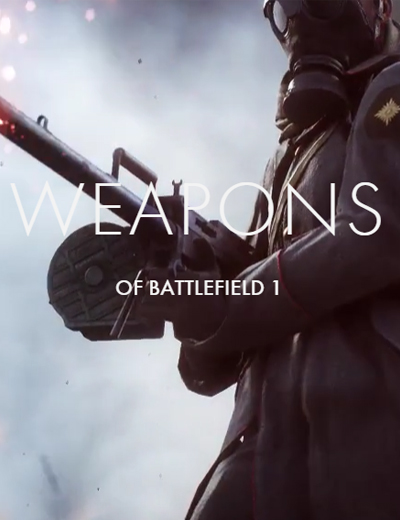 These Battlefield 1 Weapons Will Take You Back to WWI