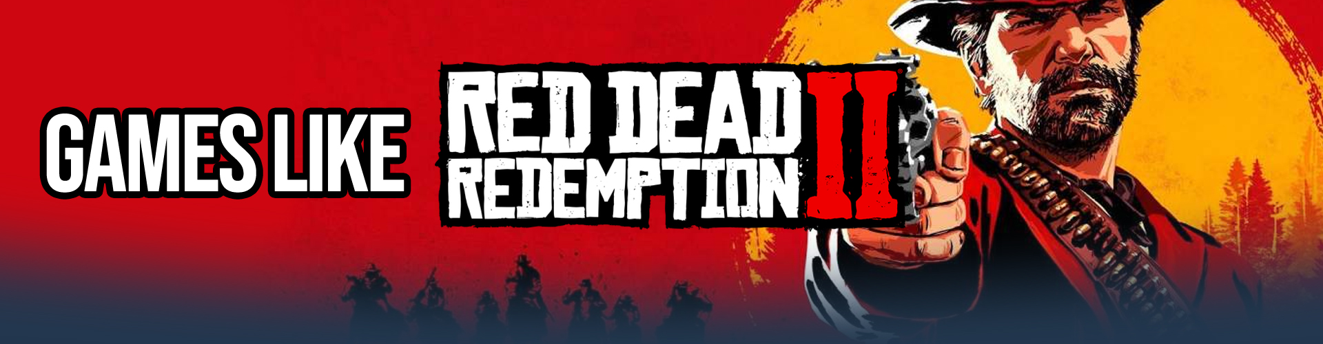 Top 15 Games like Red Dead Redemption 2