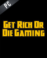 Get Rich or Die Gaming