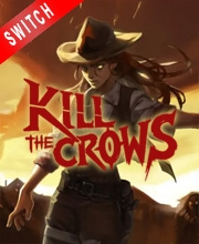 Kill The Crows Switch