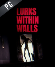 LURKS WITHIN WALLS Pc