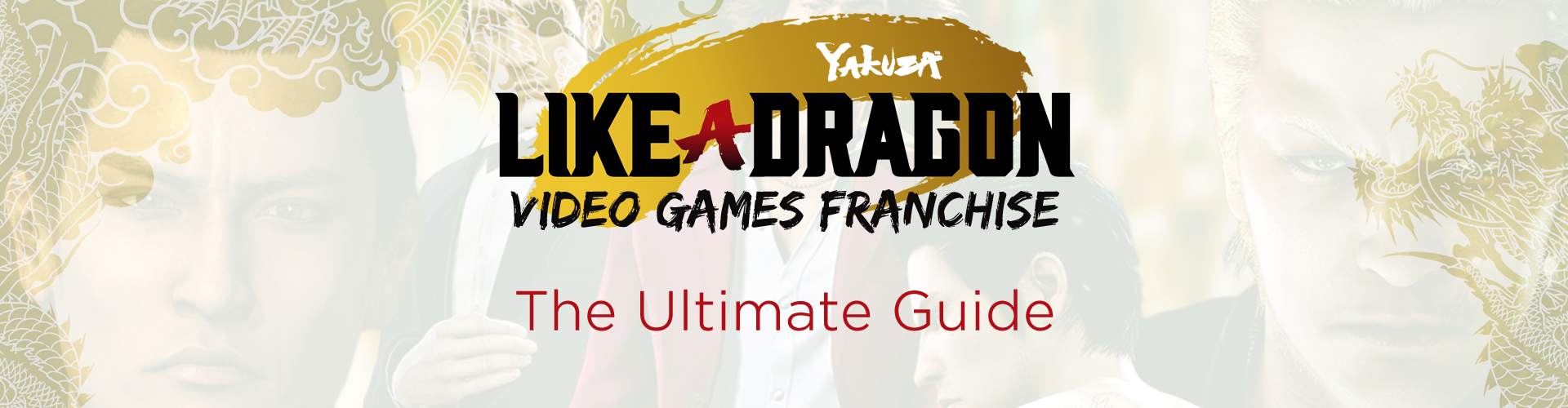 Exploring the history of the Yakuza and Like a Dragon series