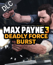 Max Payne 3 Deadly Force Burst