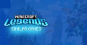 Games Like Minecraft Legends