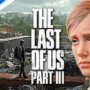 The Last of Us 3 – Druckmann gives new information