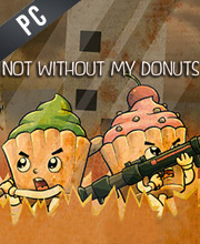 Not without my donuts Pc