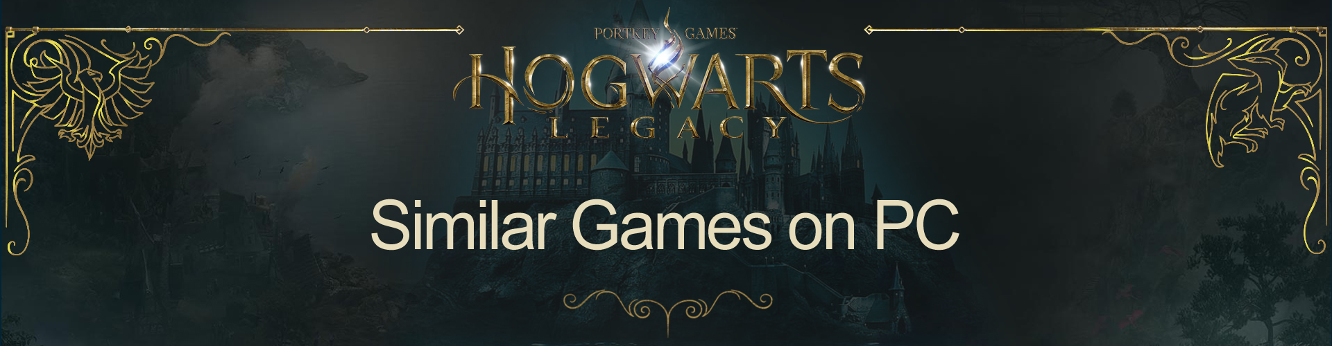 Hogwarts Legacy Similar Games on PC